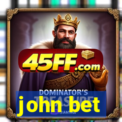 john bet